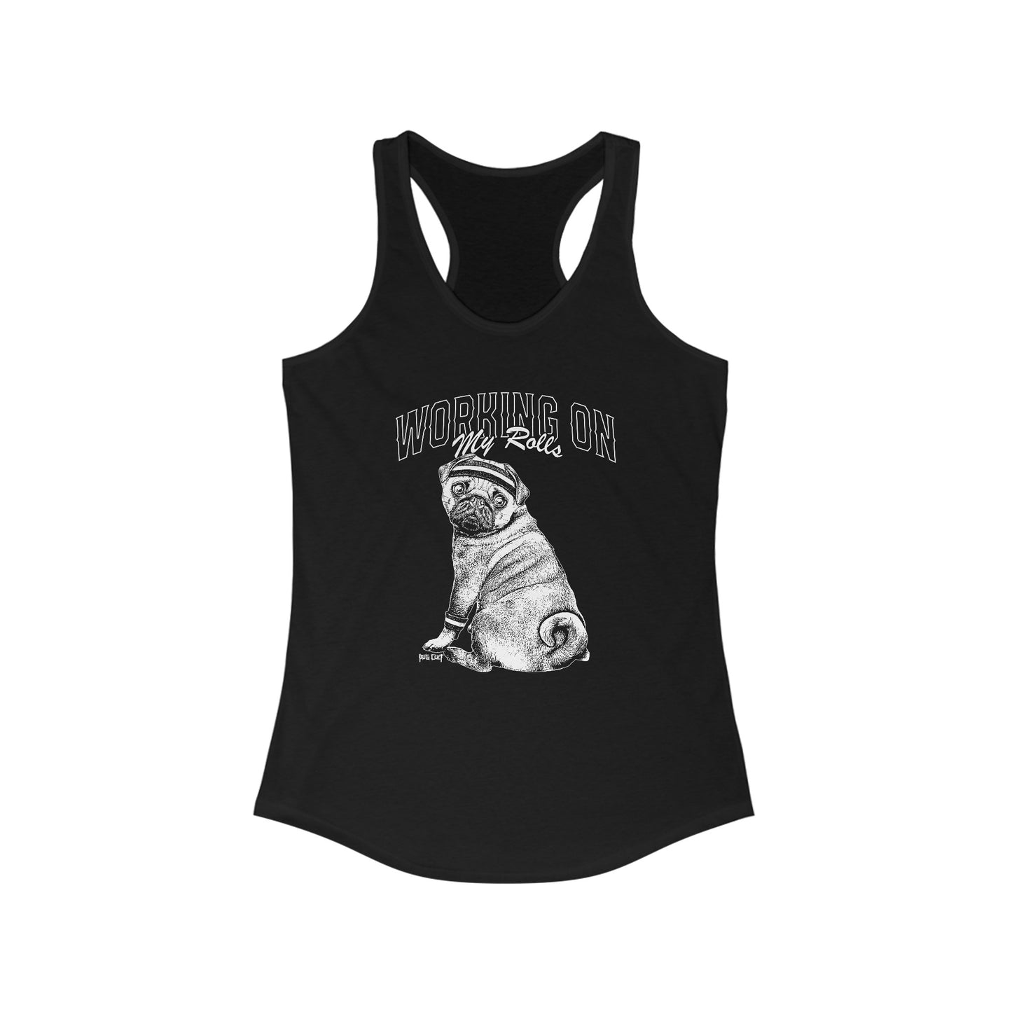 Working On My Rolls - Women's Racerback Tank